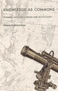 Knowledge as commons : toward inclusive science and technology