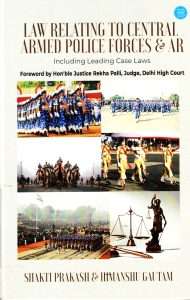 Law relating to central armed police forces & AR